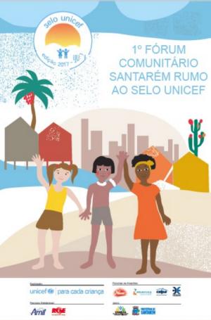 Prefeitura de Santarém realiza 1º Fórum Comunitário do Selo Unicef 2017-2020