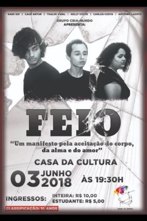 Espetáculo teatral "Feio" estreia na Casa da Cultura