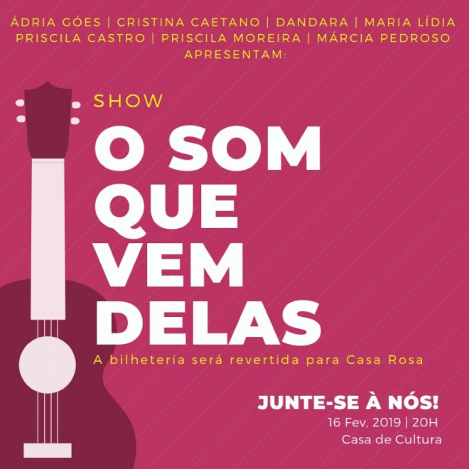 Casa da Cultura recebe neste sábado "O Som Que Vem Delas"