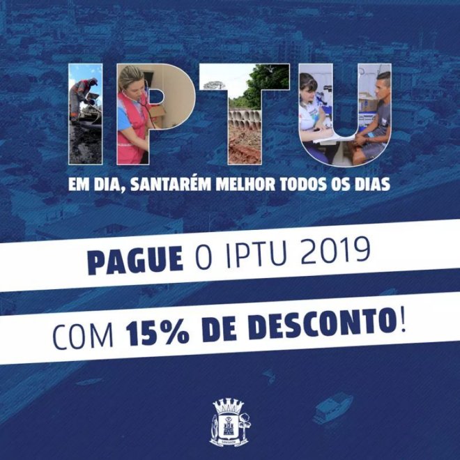 Prazo para pagamento do IPTU com 15% de desconto termina nesta sexta-feira, em Santarém