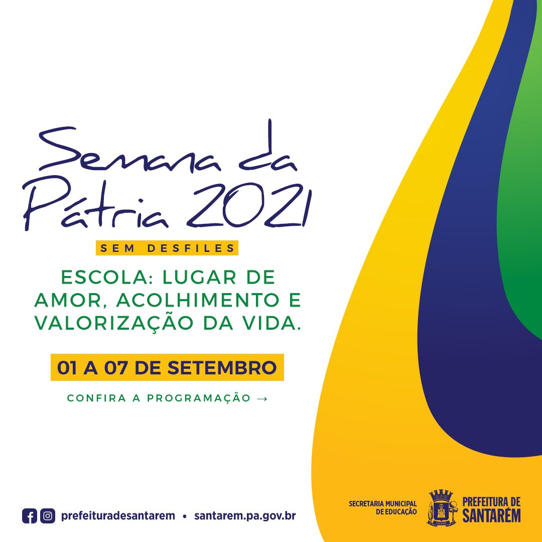 Semana da Pátria 2021: Prefeitura de Santarém define programação sem desfiles e com atos simbólicos