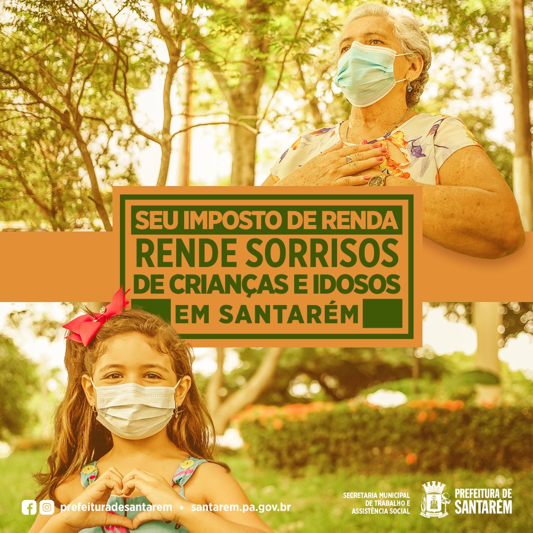 Campanha Seu Imposto de Renda Rende Sorrisos para Santarém será lançada nesta sexta-feira, 12