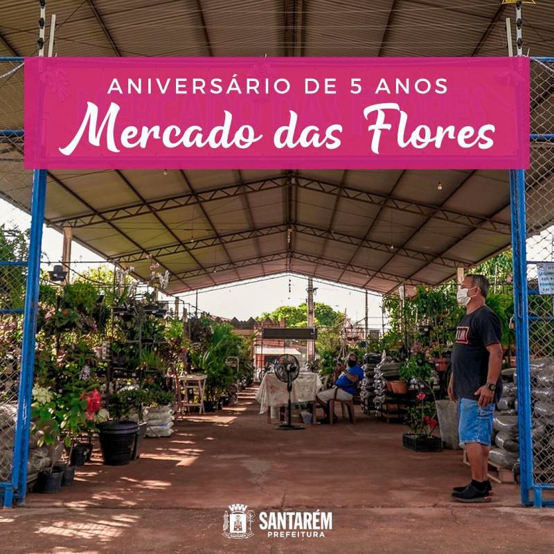 Mercado das Flores completa cinco anos de atuação e incentivo à floricultura, em Santarém