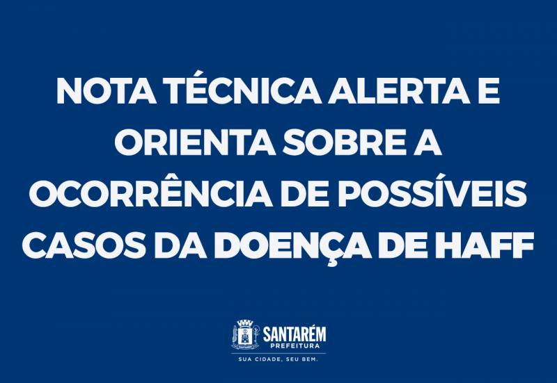 Nota Técnica faz alerta e orienta sobre a ocorrência de possíveis casos da Doença de Haff